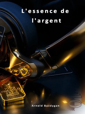 cover image of L' Essence de L'Argent